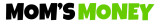 MOM’S MONEY logo